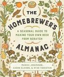 Marika Josephson The Homebrewer's Almanac A Seasonal Guide To Making Your Own Beer From Scr 