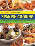 Pepita Aris The Complete Book Of Tapas & Spanish Cooking Discover The Authentic Sun Drenched Dishes Of A R 