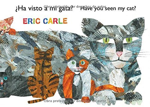 Eric Carle/?Ha Visto a Mi Gata? (Have You Seen My Cat?) (Span