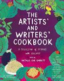 Natalie Eve Garrett The Artists' And Writers' Cookbook A Collection Of Stories With Recipes 