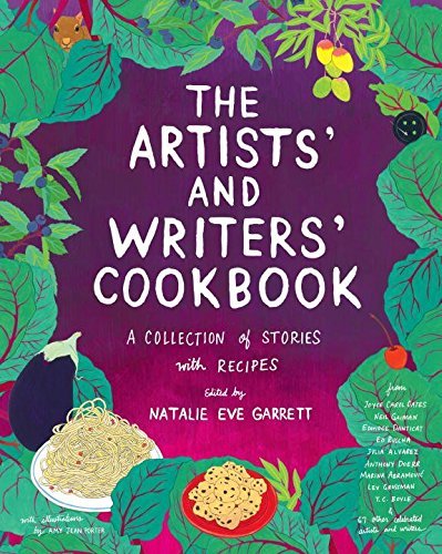 Natalie Eve Garrett The Artists' And Writers' Cookbook A Collection Of Stories With Recipes 