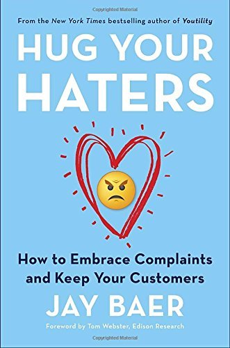 Jay Baer/Hug Your Haters