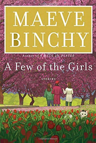 Maeve Binchy/A Few of the Girls@ Stories