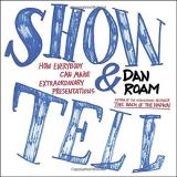 Dan Roam Show And Tell How Everybody Can Make Extraordinary Presentation 