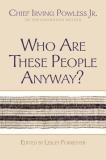 Irving Powless Who Are These People Anyway? 