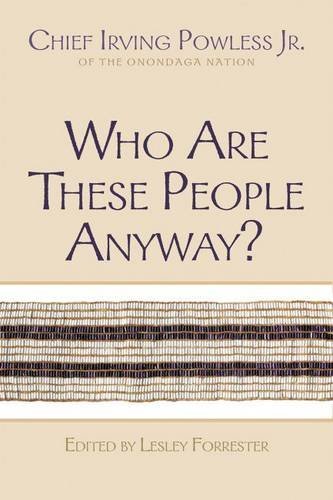 Irving Powless Who Are These People Anyway? 