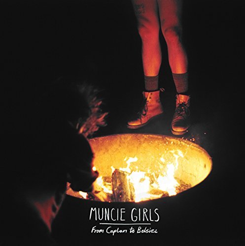 Muncie Girls/From Caplan To Belsize