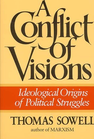 Thomas Sowell Conflict Of Visions 