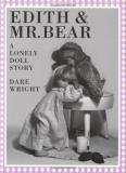 Dare Wright Edith & Mr. Bear A Lonely Doll Story 