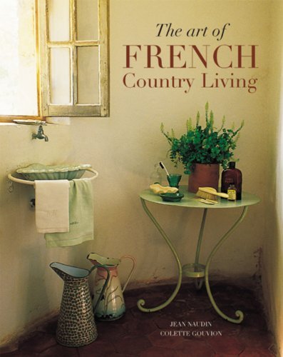 Jean Naudin The Art Of French Country Living Travel & Style 