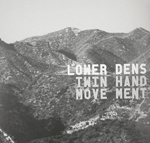 Lower Dens/Twin-Hand Movement