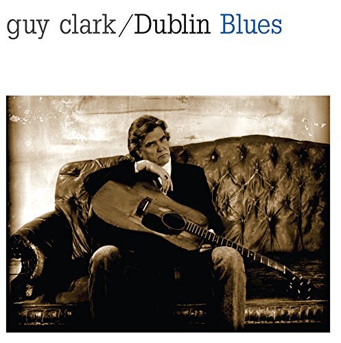 Guy Clark/Dublin Blues
