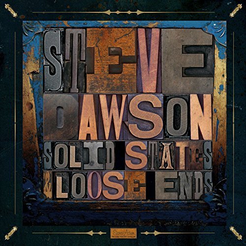Steve Dawson/Loose Ends And Solid States