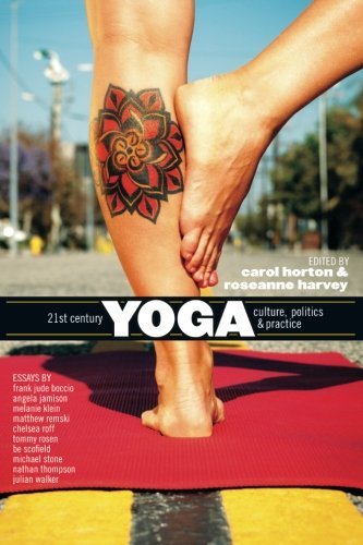 Roseanne Harvey/21st Century Yoga@ Culture, Politics, and Practice