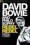 Theodore G. Ammon David Bowie And Philosophy Rebel Rebel 