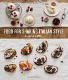 Liliana Battle Food For Sharing Italian Style 
