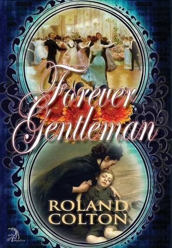 Roland Colton Forever Gentleman 