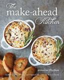 Annalise Thomas The Make Ahead Kitchen 80 Slow Cooker Freezer And Prepared Meals For T 