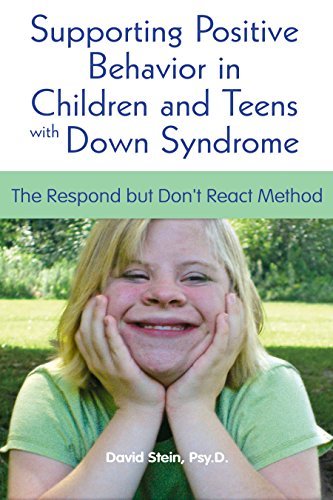 David S. Stein Supporting Positive Behavior In Children And Teens The Respond But Don't React Method 