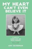 Amy Silverman My Heart Can't Even Believe It A Story Of Science Love And Down Syndrome 