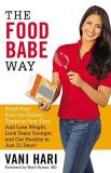 Mark Hyman The Food Babe Way Break Free From The Hidden Toxins In Your Food An 