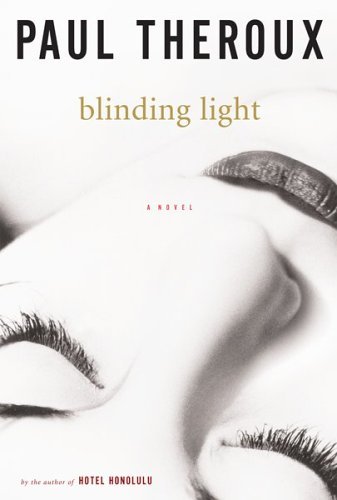 Paul Theroux/Blinding Light