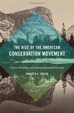 Dorceta E. Taylor The Rise Of The American Conservation Movement Power Privilege And Environmental Protection 