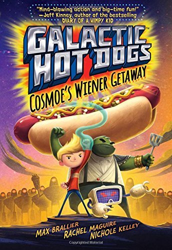 Brallier,Max/ Maguire,Rachel (ILT)/ Kelley,Nich/Galactic Hot Dogs