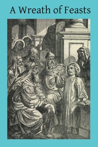 Brother Hermenegild Tosf/A Wreath of Feasts@ For the Little Ones