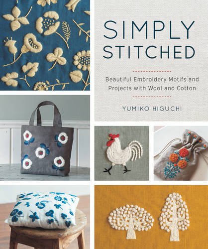 Yumiko Higuchi Simply Stitched Beautiful Embroidery Motifs And Projects With Woo 