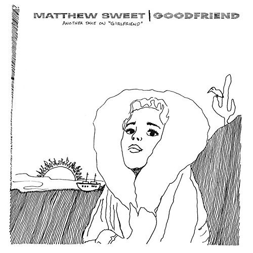 Matthew Sweet/Goodfriend (Another Take On Gi