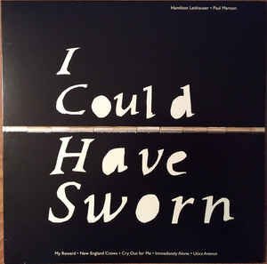 Hamilton Leithauser / Paul Maroon/I Could Have Sworn