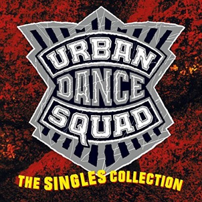 Urban Dance Squad/Singles Collection