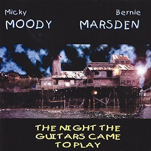 Moody,Mikey / Marsden,Bernie/Night The Guitars Came To Play@Import-Gbr