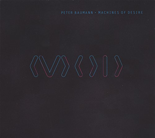 Peter Baumann/Machines of Desire