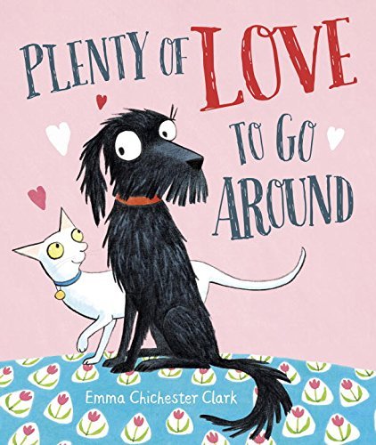 Emma Chichester Clark Plenty Of Love To Go Around 