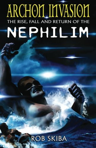 Rob Skiba/Archon Invasion@ The Rise, Fall and Return of the Nephilim