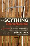 Ian Miller The Scything Handbook Learn How To Cut Grass Mow Meadows And Harvest G 
