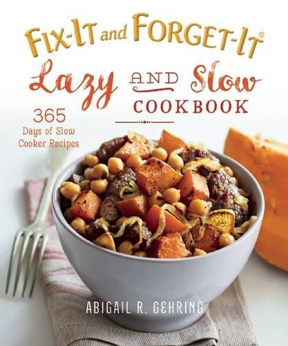 Hope Comerford Fix It And Forget It Lazy And Slow Cookbook 365 Days Of Slow Cooker Recipes 