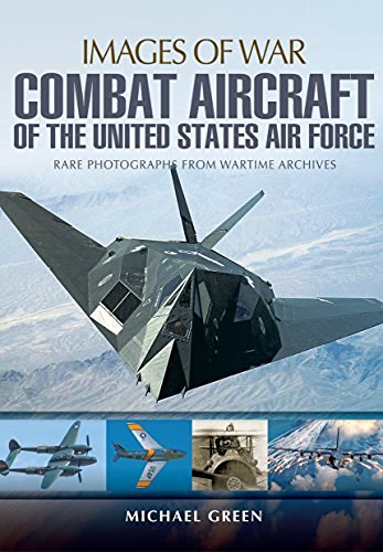 Michael Green Combat Aircraft Of The United States Air Force 