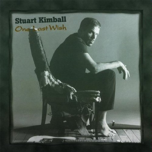 Stu Kimball/One Last Wish