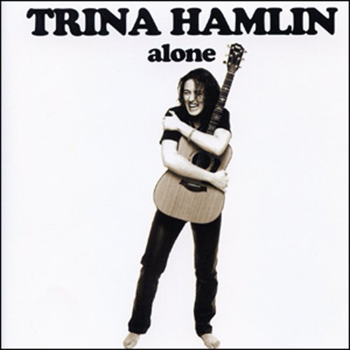 Trina Hamlin Alone 