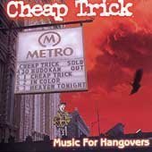 Cheap Trick Music For Hangovers 