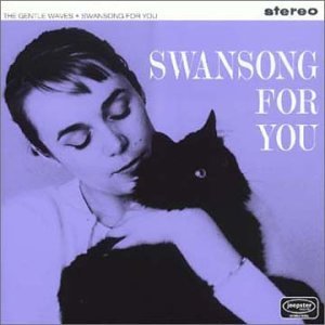 Gentle Waves/Swansong For You