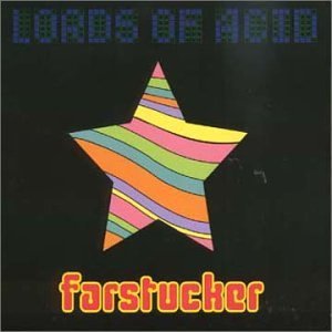 Lords Of Acid/Farstucker