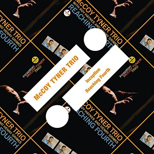 Mccoy Trio Tyner/Inception/Reaching Forth