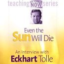 Eckhart Tolle Interview Even The Sun Will D Import Can 