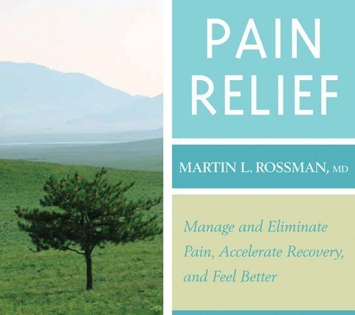M.D. Martin L. Rossman/Pain Relief