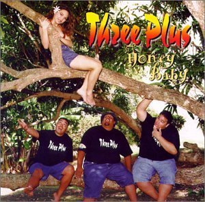 Three Plus/Honey Baby