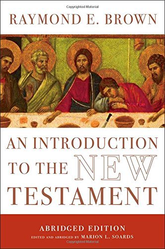 Raymond E. Brown An Introduction To The New Testament The Abridged Edition Abridged 